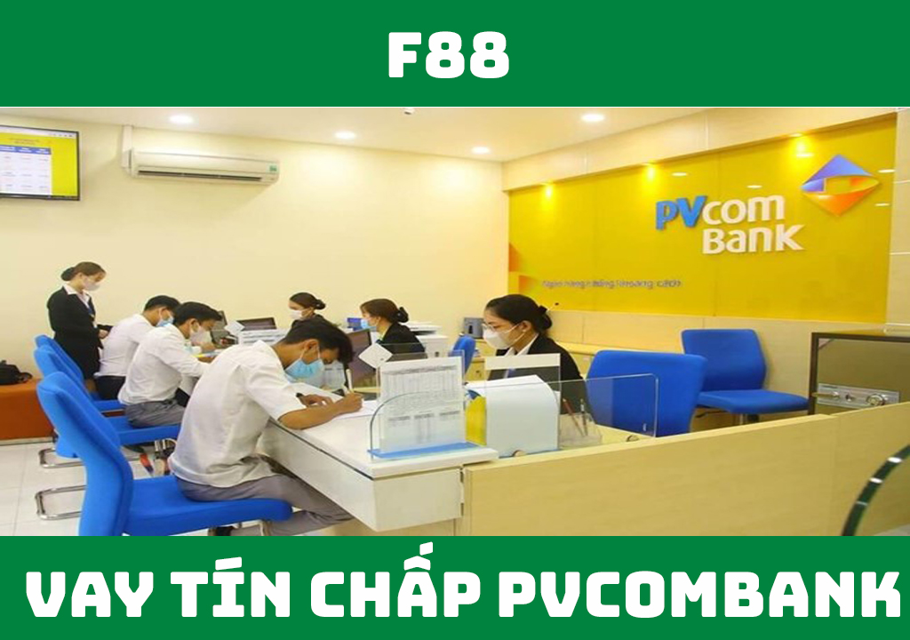 Vay tín chấp PVcombank