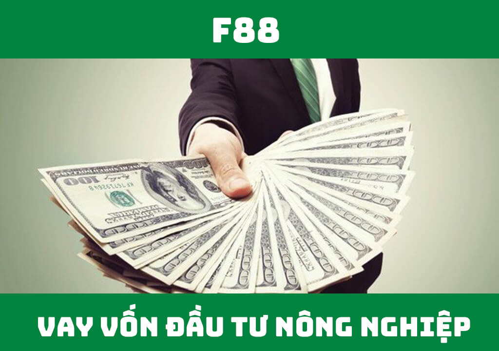 Vay vốn đầu tư nông nghiệp