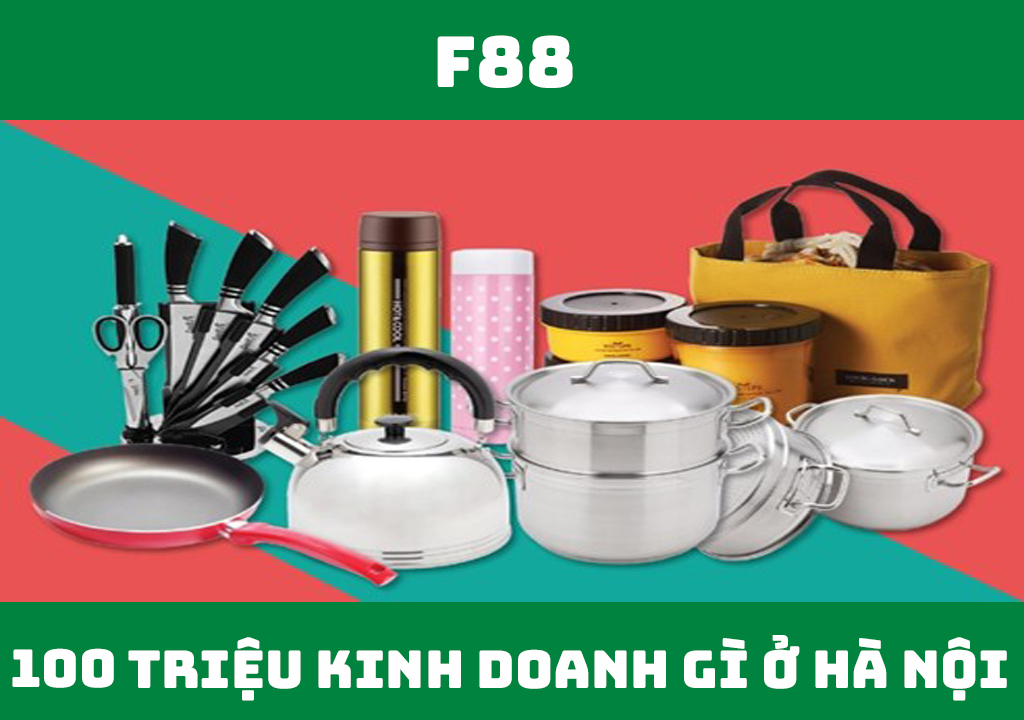 Vốn 100 triệu kinh doanh gì ở Hà Nội