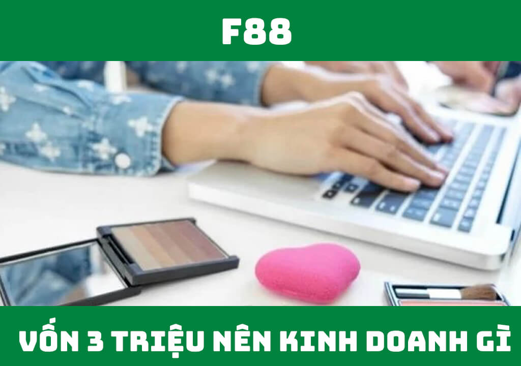 Vốn 3 triệu nên kinh doanh gì?